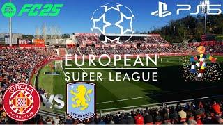 FC25 / PS5 ¦ GİRONA  - ASTON VİLLA ¦ SUPER LEAGUE / GROUP A / MATCHDAY 10 ¦ Home : User VS Com