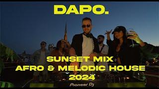 Afro & Melodic House Sunset Live Mix 2024 (Keinemusik, Black Coffee, Hugel, Maz)| DAPO (EE)