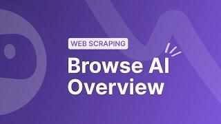 Browse AI Overview: 1-Minute Explainer Video