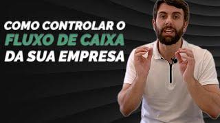 Como controlar o fluxo de caixa da sua empresa