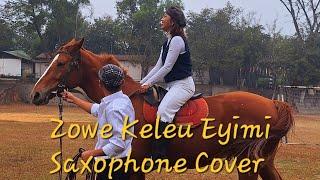 Zowe Keleu Eyimi featuring Eva Jamir/ Saxophone cover / Napam Chang