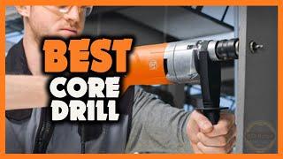  TOP 5 Best Core Drill 2021 [Buying Guide]