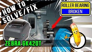 How To Repair Platen Roller Bearing Zebra GK420T