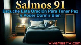 Salmos 91  Poderosa Oración para dormir bien