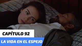 La Vida en el Espejo | Capítulo 92 | Mauricio y Gabriela se hacen buenos amigos