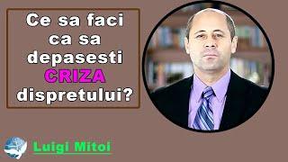 Luigi Mitoi - Ce sa faci ca sa depasesti CRIZA dispretului? 1 Samuel 11:20