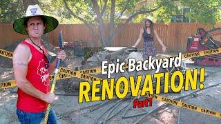 DESTROYING My Backyard! Epic Backyard Reno Part 1 of 2