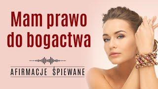 Zmień przekonania i uwierz, że masz PRAWO BYĆ BOGATYM | Afirmacje Śpiewane | #pieniądze #obfitość