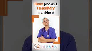 Hi9 | Heart problems hereditary in children #health #socialmedia #doctor