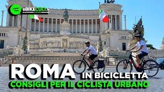 Roma in bicicletta: consigli per il ciclista urbano