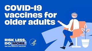 Ask a doctor: COVID-19 vaccines for older adults | 11.22.24 | Risk Less. Do More.