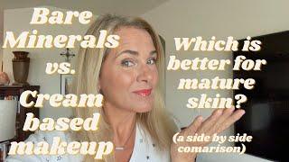 Bare Minerals vs. Cream based makeup | Which is better for mature skin? | a side by side comparison