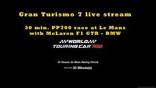 GT7 Live Stream | World Touring Car 700 | Le Mans | McLaren F1 GTR-BMW | Tune settings