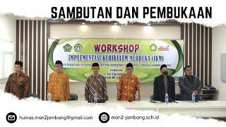 WORKSHOP IMPLEMENTASI KURIKULUM MERDEKA BELAJAR MAN 2 JOMBANG