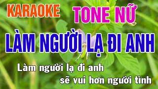 Làm Người Lạ Đi Anh Karaoke Tone Nữ Nhạc Sống - Phối Mới Dễ Hát - Nhật Nguyễn