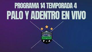 PALO Y ADENTRO | PROGRAMA 14 TEMPORADA 4 | EN VIVO