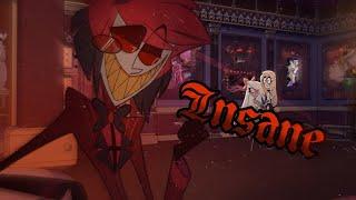 INSANE (With Lyrics) // AMV // Hazbin Hotel