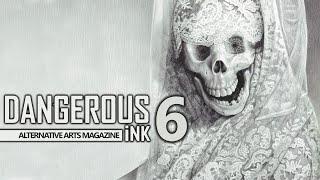 Dangerous Ink Issue 6 • Alternative Arts Magazine Click Look