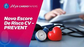 Novo escore de risco Cardio Vascular - PREVENT