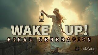 WAKE UP! The Final Generation