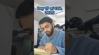 Day 17 of CGL preparation || #shorts #ssc #ssccgl #studymotivation #ssccgl2025 #motivation #cgl