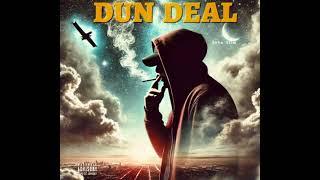 DUN DEAL *explicit*