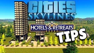 20 TIPS for the Hotels & Retreats DLC for Cities: Skylines