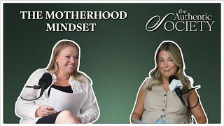 EP1: The Motherhood Mindset