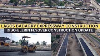 LAGOS BADAGRY EXPRESSWAY, IGBO-ELERIN FLYOVER CONSTUCTION UPDATE