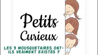 Les 3 mousquetaires ont-ils vraiment existé ? [ Les P’tits Curieux ]