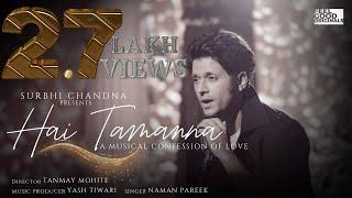 Hai Tamanna | Karan Sharma | Naman Pareek | Yash Tiwari