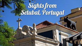 Sights from Setubal, Portugal (4K)