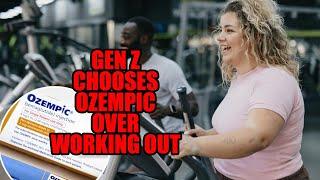 Gen Z Chooses Ozempic Over Working Out