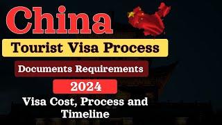 China Tourist Visa Process For Indian in 2024 || Process Time, Cost and Documents Requirements