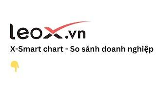 X-Smartcharts -  (04) So sánh các doanh nghiệp trên một biểu đồ