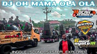 DJ_OH_MAMA_OLA_OLA                    ||Special jinggle sound system explorer||