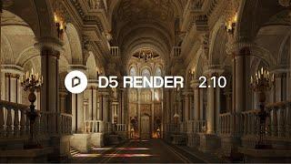 D5 Render 2.10 | The Wait is Over: Realtime Path Tracing & More