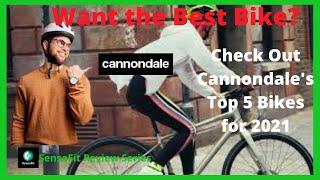 Top 5 Cannondale Brand Bikes for 2021