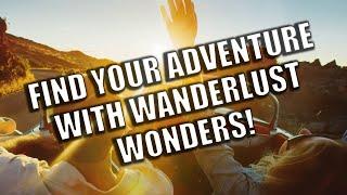 Find your Adventure with Wanderlust Wonders!