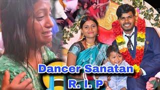 Dancer Sanatan R. i. p @DancerSanatan1