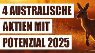 4 australischen Aktien mit Potenzial 2025 | Vielversprechende Wachstumsaktien Australien 2025