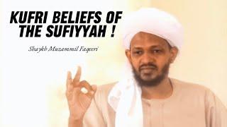 Kufri Beliefs of the Sūfiyyah! | Shaykh Muzzamil Faqeeri