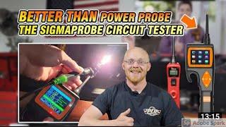 Better than Power Probe the SigmaProbe Circuit Tester