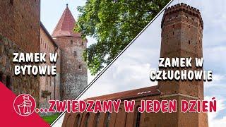 ZAMEK CZŁUCHÓW, ZAMEK BYTÓW. CO WARTO ZOBACZYĆ. ZAMKI KRZYŻACKIE NA POMORZU.