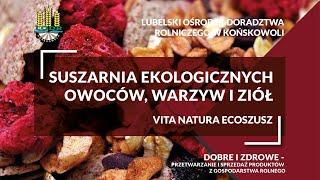 „Dobre i zdrowe – przetwarzanie i sprzedaż produktów z gospodarstwa rolnego” Vita Natura EcoSusz