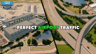 Perfect Road Access for my International Airport *perfect traffic flow* | Cities: Skylines