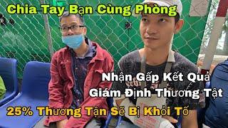 Anh Dậu Xuất Viện Nhận Kết Quả Giám Định Thương Tật, Nếu 25% Thiên Bào Sẽ Khởi Tố