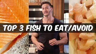 Top 3 Best Fish vs. Worst Fish to Eat: Thomas DeLauer