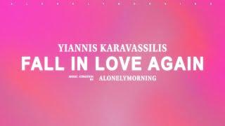 Yiannis Karavassilis - Fall in Love Again (Lyrics)