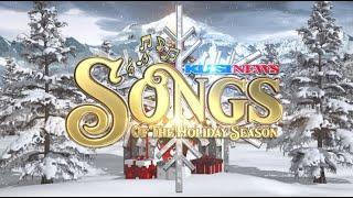 KUSI News 27th annual Songs of the Holiday Season